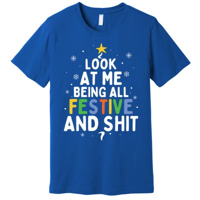 Look At Me Being All Festive Funny Humorous Christmas Tree Gift Premium T-Shirt