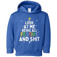 Look At Me Being All Festive Funny Humorous Christmas Tree Gift Toddler Hoodie