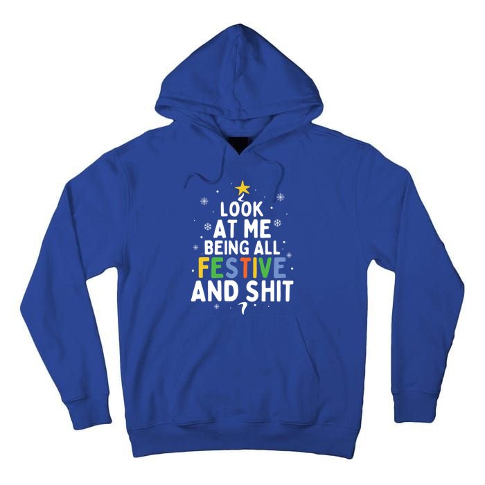 Look At Me Being All Festive Funny Humorous Christmas Tree Gift Tall Hoodie