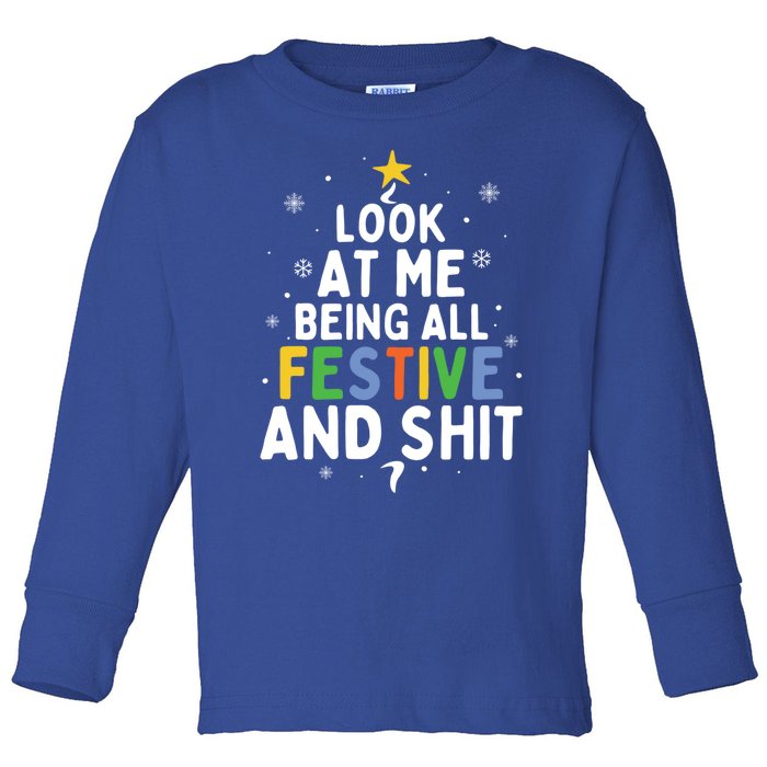 Look At Me Being All Festive Funny Humorous Christmas Tree Gift Toddler Long Sleeve Shirt