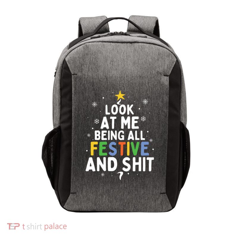 Look At Me Being All Festive Funny Humorous Christmas Tree Gift Vector Backpack