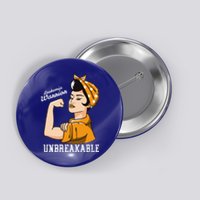 Leukemia Awareness Month Unbreakable Warrior Vintage Gift Button