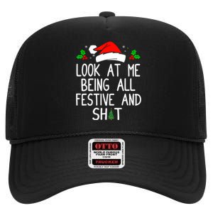 Look At Me Being All Festive And Shit Funny Christmas High Crown Mesh Back Trucker Hat