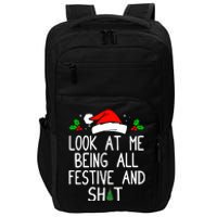 Look At Me Being All Festive And Shit Funny Christmas Impact Tech Backpack