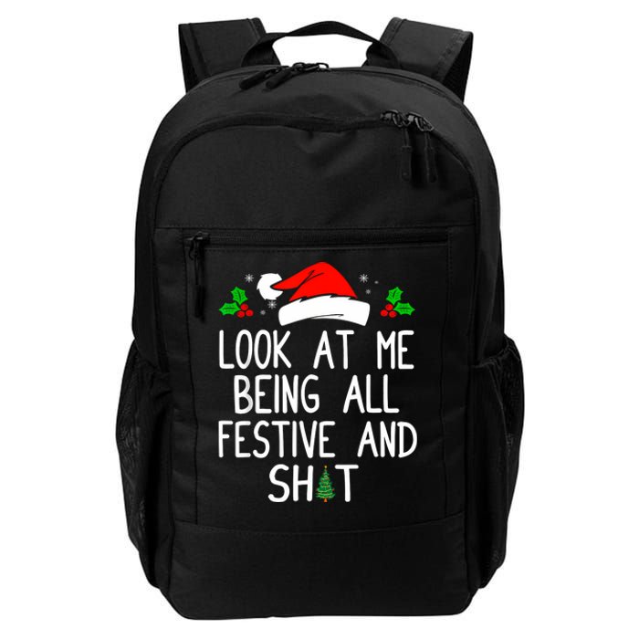 Look At Me Being All Festive And Shit Funny Christmas Daily Commute Backpack