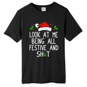 Look At Me Being All Festive And Shit Funny Christmas Tall Fusion ChromaSoft Performance T-Shirt