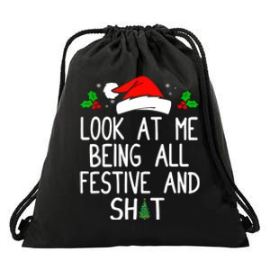 Look At Me Being All Festive And Shit Funny Christmas Drawstring Bag