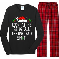 Look At Me Being All Festive And Shit Funny Christmas Long Sleeve Pajama Set