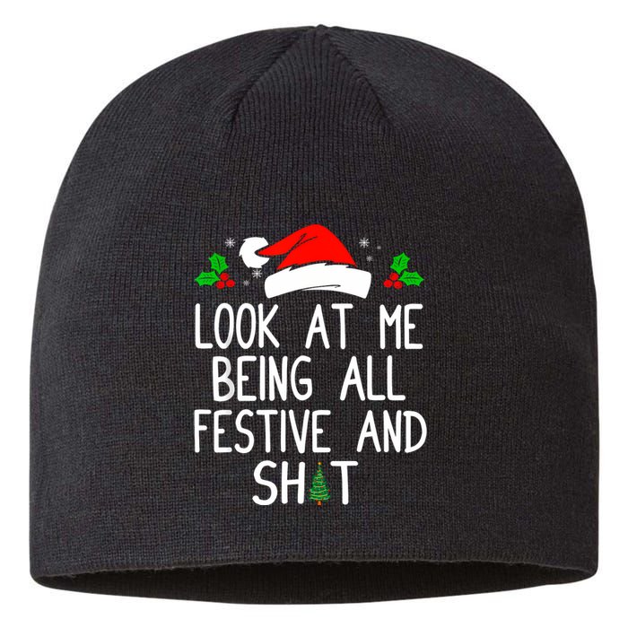 Look At Me Being All Festive And Shit Funny Christmas Sustainable Beanie