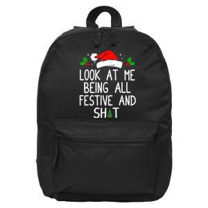 Look At Me Being All Festive And Shit Funny Christmas 16 in Basic Backpack