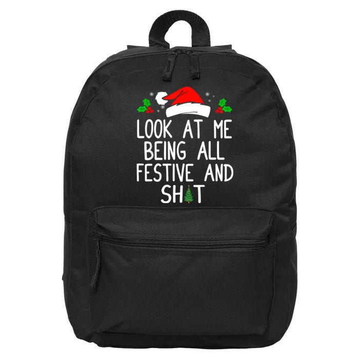 Look At Me Being All Festive And Shit Funny Christmas 16 in Basic Backpack