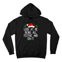 Look At Me Being All Festive And Shit Funny Christmas Tall Hoodie