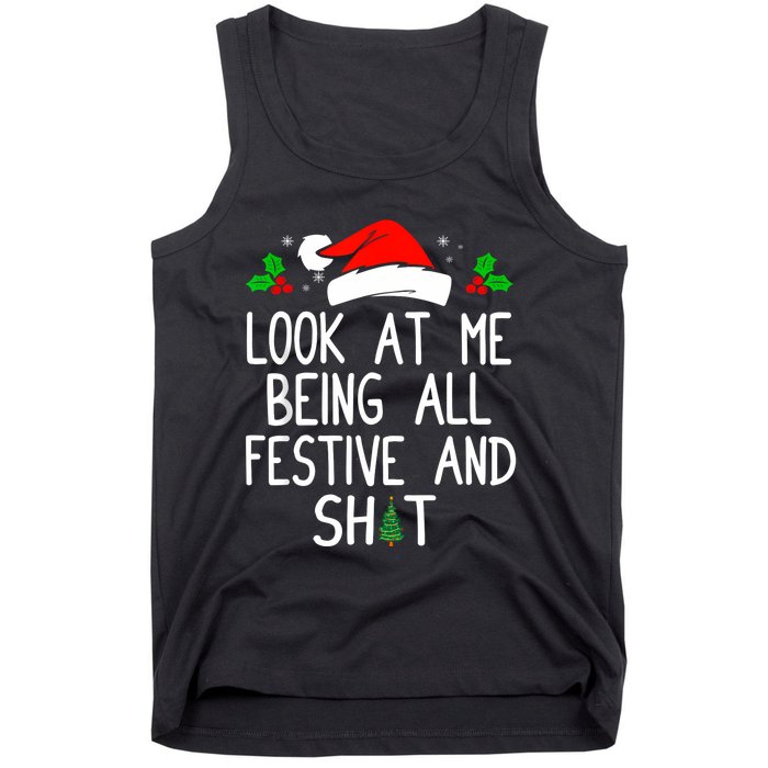 Look At Me Being All Festive And Shit Funny Christmas Tank Top