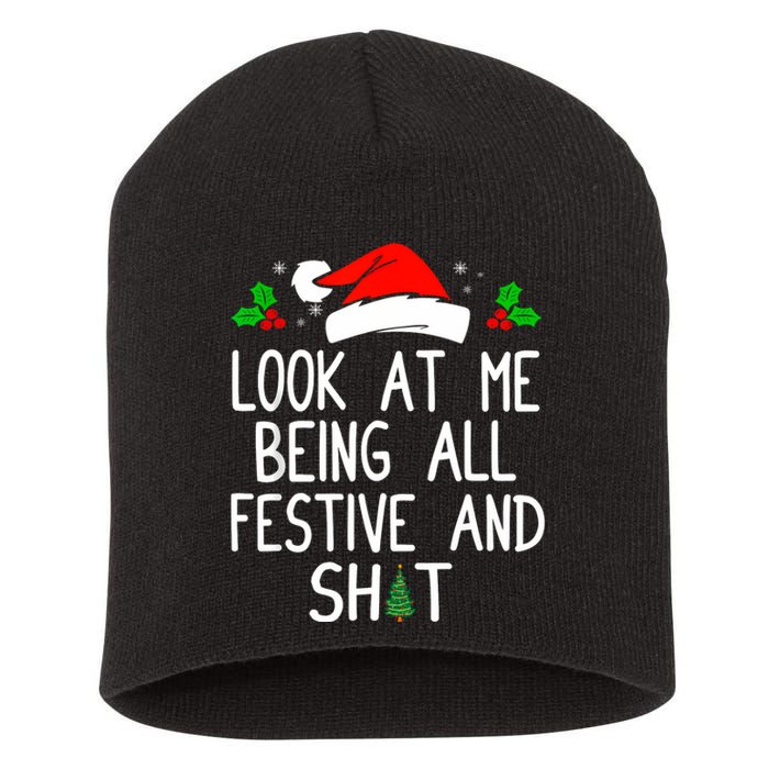 Look At Me Being All Festive And Shit Funny Christmas Short Acrylic Beanie