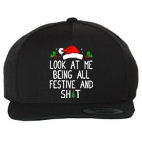 Look At Me Being All Festive And Shit Funny Christmas Wool Snapback Cap