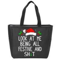 Look At Me Being All Festive And Shit Funny Christmas Zip Tote Bag