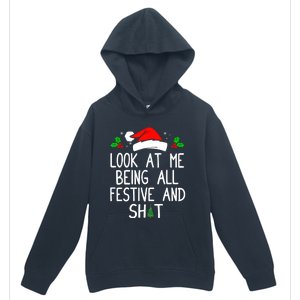 Look At Me Being All Festive And Shit Funny Christmas Urban Pullover Hoodie