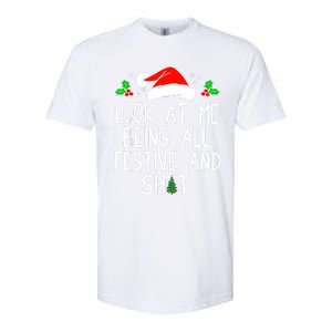 Look At Me Being All Festive And Shit Funny Christmas Softstyle CVC T-Shirt