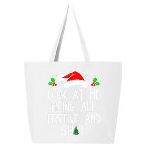 Look At Me Being All Festive And Shit Funny Christmas 25L Jumbo Tote