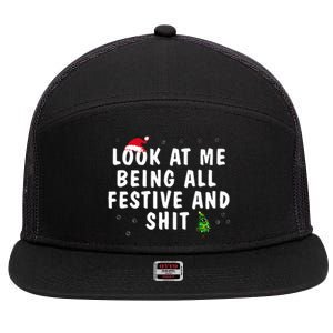 Look At Me Being All Festive And Shit Humorous  7 Panel Mesh Trucker Snapback Hat