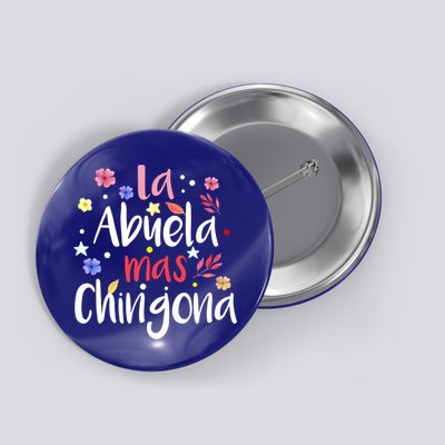 La Abuela Mas Chingona Spanish Grandma Floral Gift Button