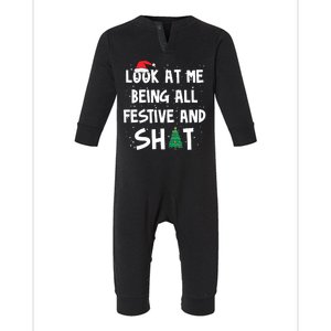 Look At Me Being All Festive And Shit Funny Christmas Infant Fleece One Piece