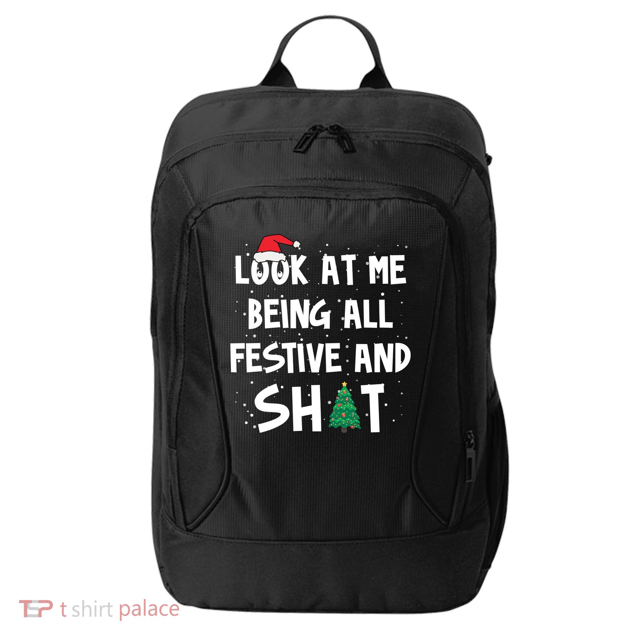 Look At Me Being All Festive And Shit Funny Christmas City Backpack