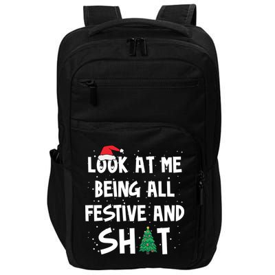 Look At Me Being All Festive And Shit Funny Christmas Impact Tech Backpack