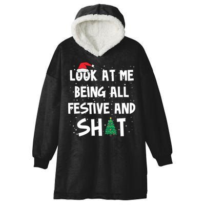 Look At Me Being All Festive And Shit Funny Christmas Hooded Wearable Blanket