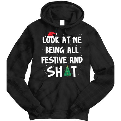 Look At Me Being All Festive And Shit Funny Christmas Tie Dye Hoodie
