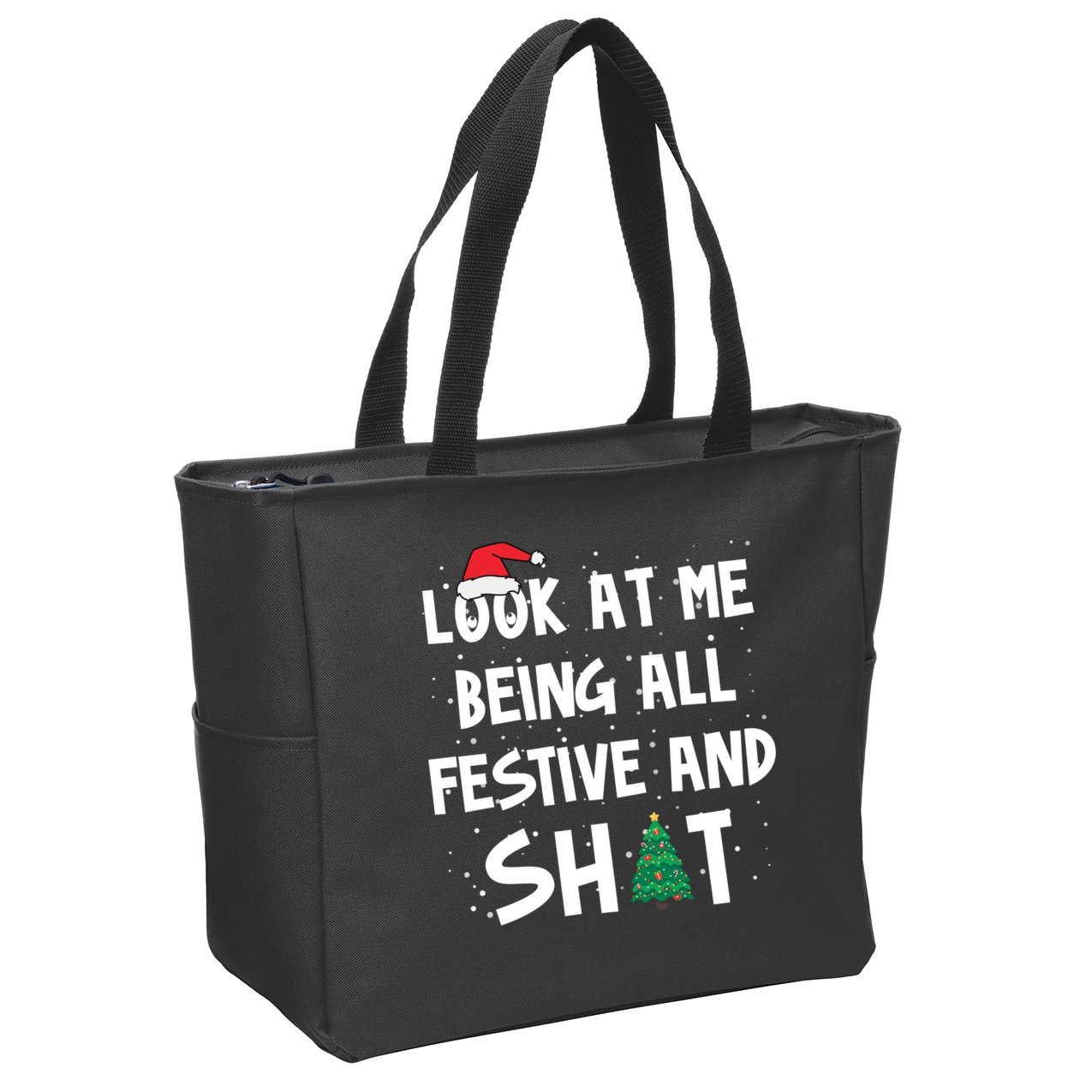 Look At Me Being All Festive And Shit Funny Christmas Zip Tote Bag