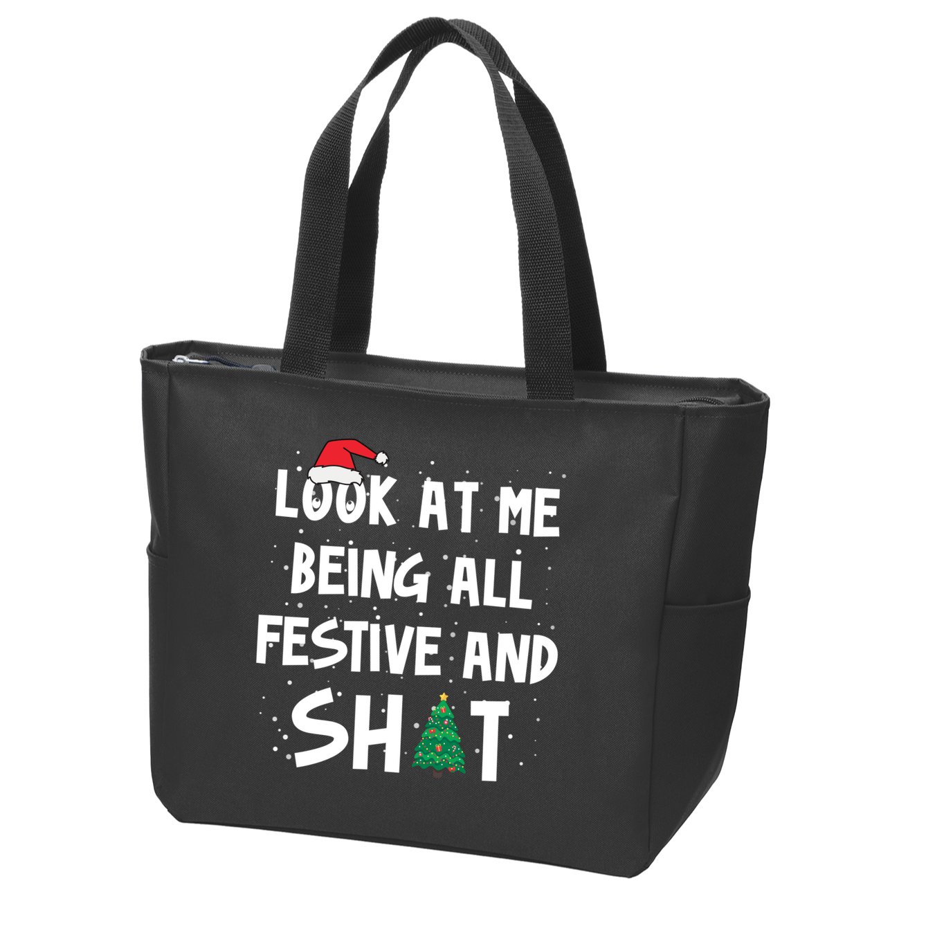 Look At Me Being All Festive And Shit Funny Christmas Zip Tote Bag