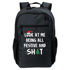 Look At Me Being All Festive And Shit Funny Christmas Daily Commute Backpack