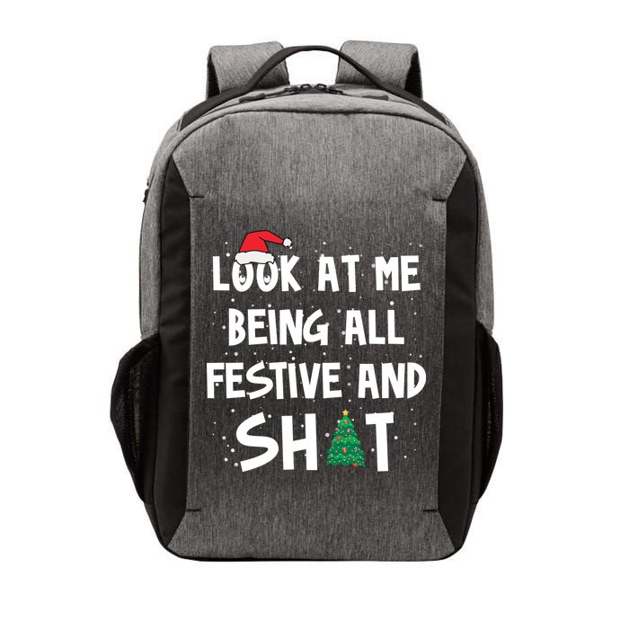Look At Me Being All Festive And Shit Funny Christmas Vector Backpack