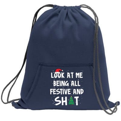 Look At Me Being All Festive And Shit Funny Christmas Sweatshirt Cinch Pack Bag