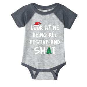 Look At Me Being All Festive And Shit Funny Christmas Infant Baby Jersey Bodysuit