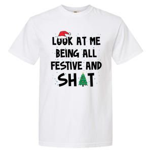 Look At Me Being All Festive And Shit Funny Christmas Garment-Dyed Heavyweight T-Shirt