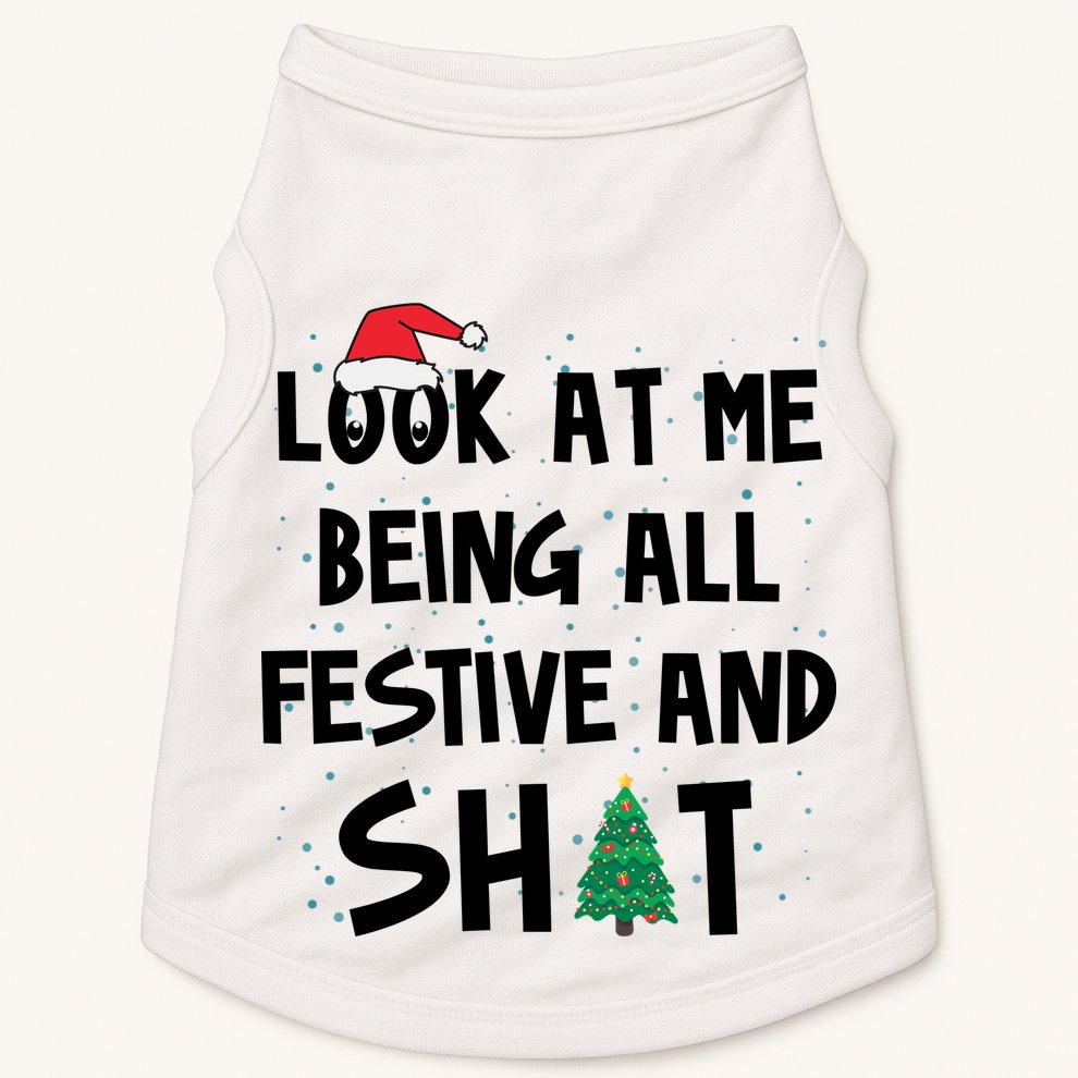 Look At Me Being All Festive And Shit Funny Christmas Doggie Tank