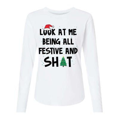 Look At Me Being All Festive And Shit Funny Christmas Womens Cotton Relaxed Long Sleeve T-Shirt