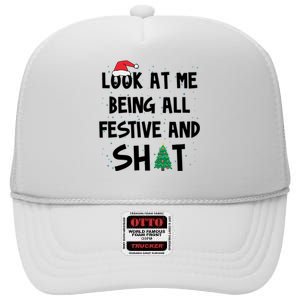 Look At Me Being All Festive And Shit Funny Christmas High Crown Mesh Back Trucker Hat