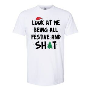 Look At Me Being All Festive And Shit Funny Christmas Softstyle CVC T-Shirt