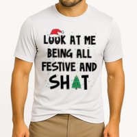 Look At Me Being All Festive And Shit Funny Christmas Performance Shirt