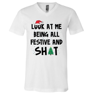 Look At Me Being All Festive And Shit Funny Christmas V-Neck T-Shirt