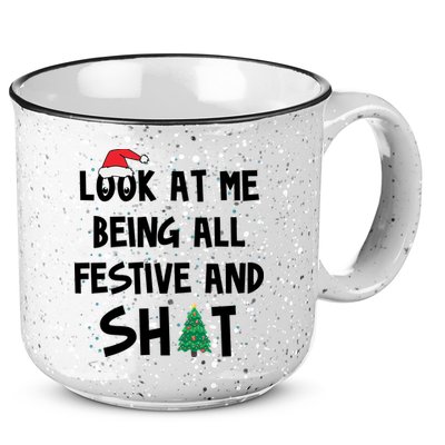 Look At Me Being All Festive And Shit Funny Christmas 15oz Campfire Ceramic Mug
