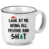 Look At Me Being All Festive And Shit Funny Christmas 15oz Campfire Ceramic Mug