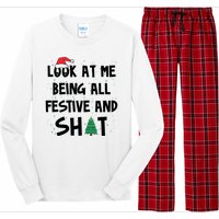 Look At Me Being All Festive And Shit Funny Christmas Long Sleeve Pajama Set