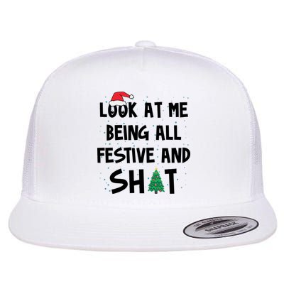 Look At Me Being All Festive And Shit Funny Christmas Flatbill Hat