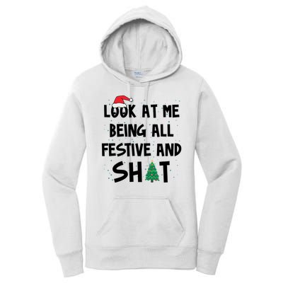 Look At Me Being All Festive And Shit Funny Christmas Women's Pullover Hoodie