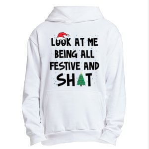 Look At Me Being All Festive And Shit Funny Christmas Urban Pullover Hoodie