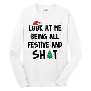 Look At Me Being All Festive And Shit Funny Christmas Tall Long Sleeve T-Shirt